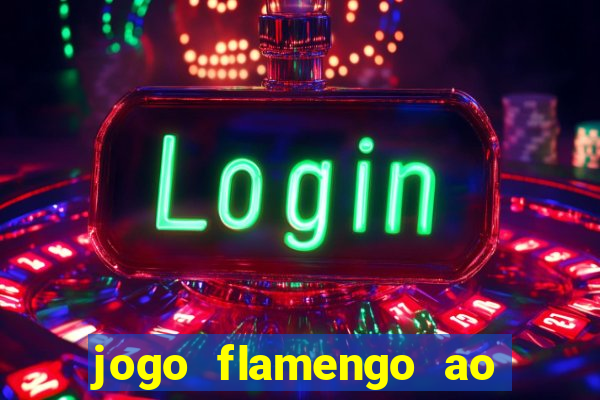 jogo flamengo ao vivo multicanais